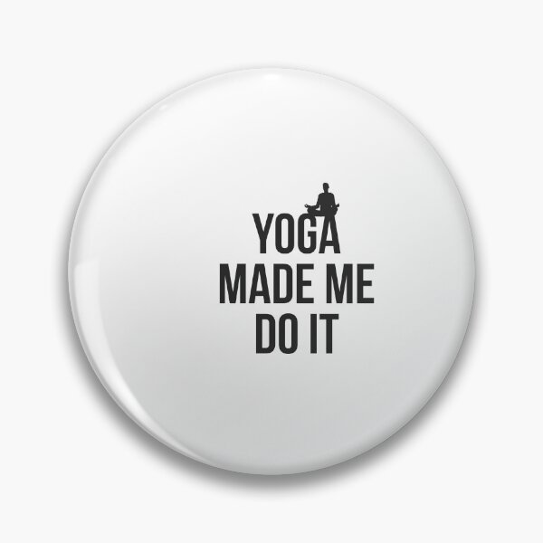 Item preview, Yoga made me do it yoga lover  designed and sold by Tropical Blood.