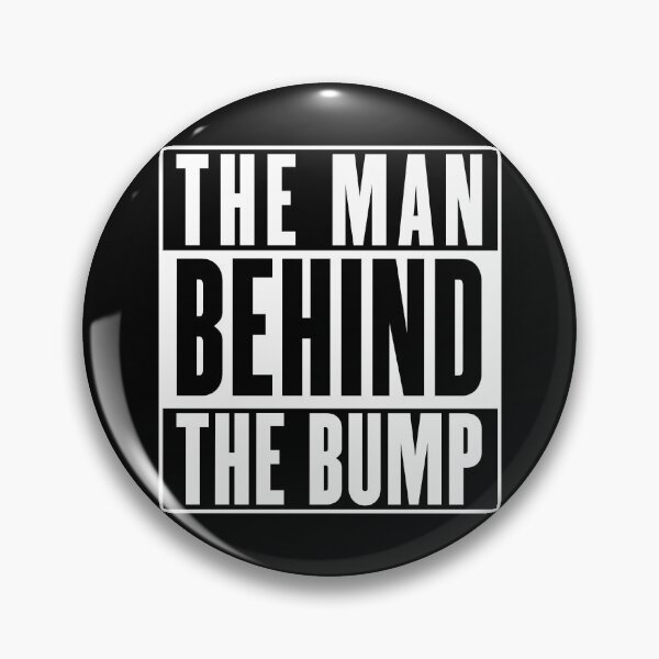 Item preview, Father's Day - The Man Behind The Bump designed and sold by w1ckerman.