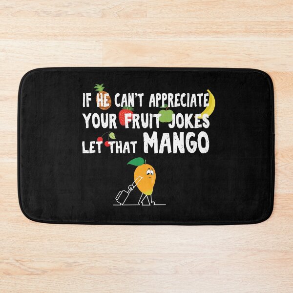 Item preview, If he can't appreciate your fruit jokes let that mango designed and sold by Gifafun.