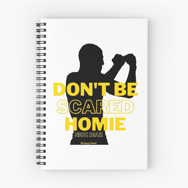Item preview, Nick Diaz - Don't Be Scared Homie designed and sold by LegacyRevival.