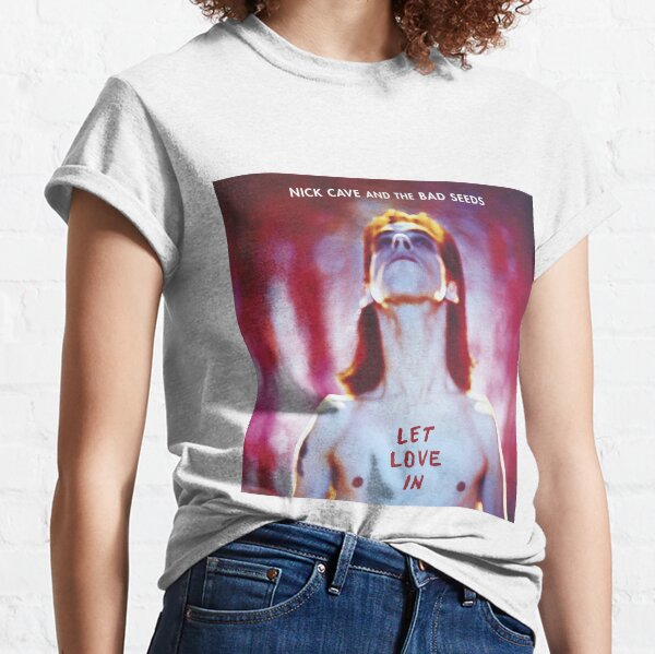 Nick Cave et les mauvaises graines - Let Love In T-shirt classique