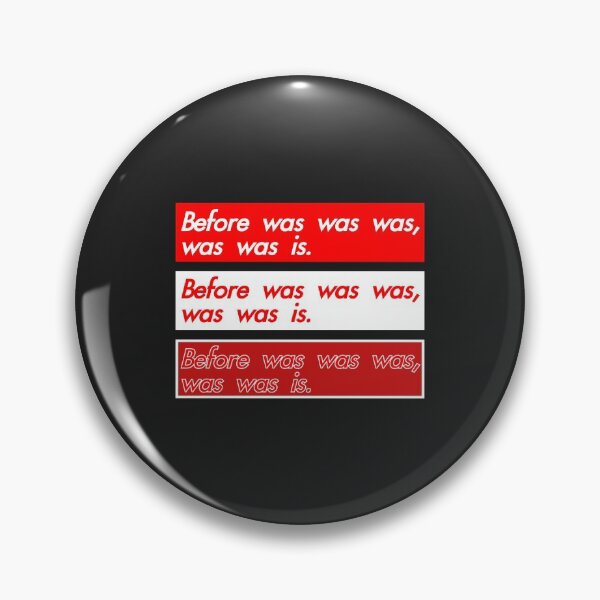 Item preview, Before was was was, was was is. designed and sold by by-ariel24.