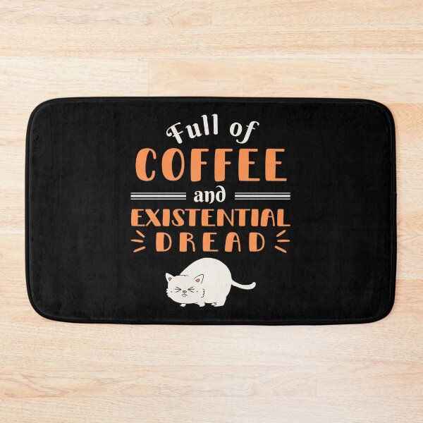 Item preview, Full Of Coffee and Existential Dread, Funny Quote for Coffee Lovers designed and sold by ladylaughprints.
