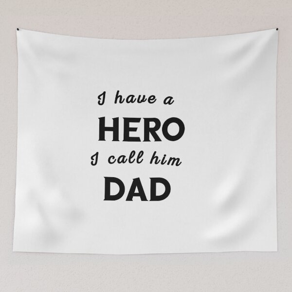 Item preview, i have a hero i call him dad Fathers day designed and sold by Lakki-s.