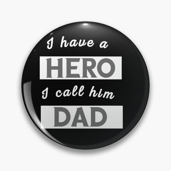 Item preview,  i have a hero i call him dad Fathers day designed and sold by Lakki-s.