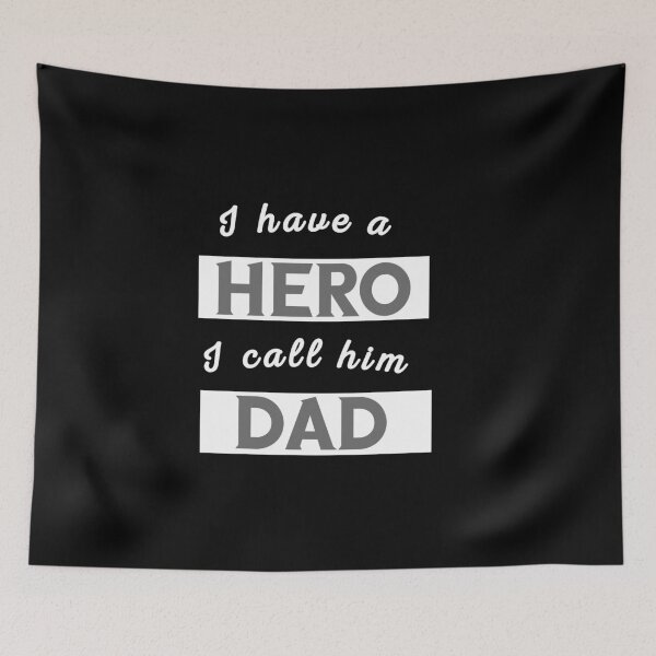 Item preview,  i have a hero i call him dad Fathers day designed and sold by Lakki-s.