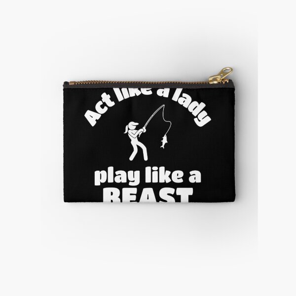 Item preview, Fishing: Act like a lady play like a beast designed and sold by TheGreenGoat.