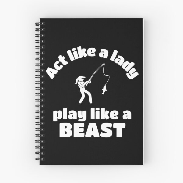 Item preview, Fishing: Act like a lady play like a beast designed and sold by TheGreenGoat.