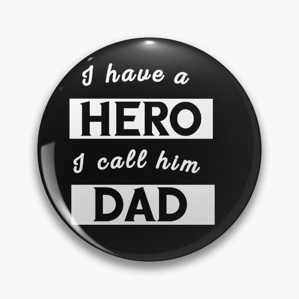 Item preview, i have a hero i call him dad Fathers day designed and sold by Lakki-s.
