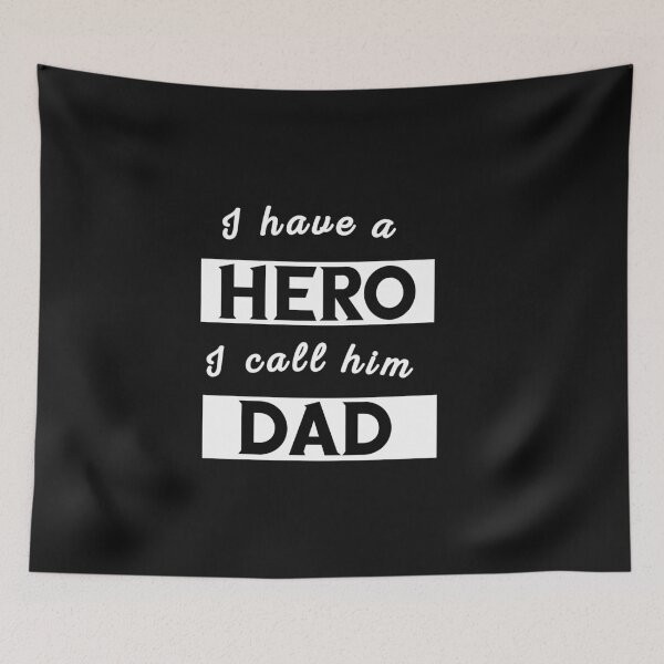 Item preview, i have a hero i call him dad Fathers day designed and sold by Lakki-s.
