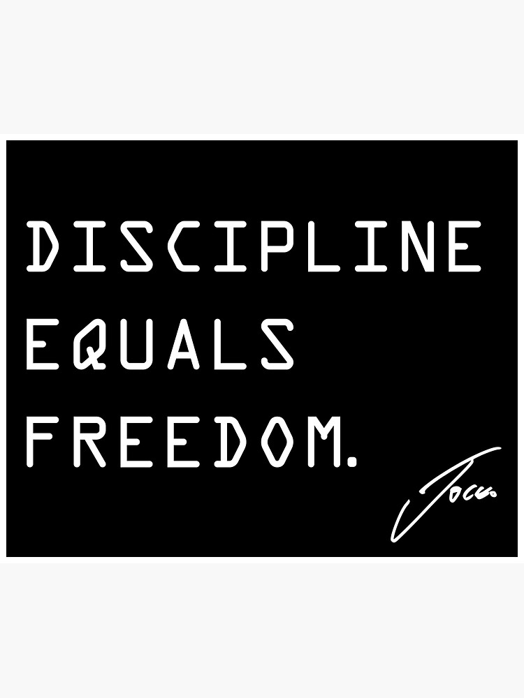 discipline equals freedom reddit