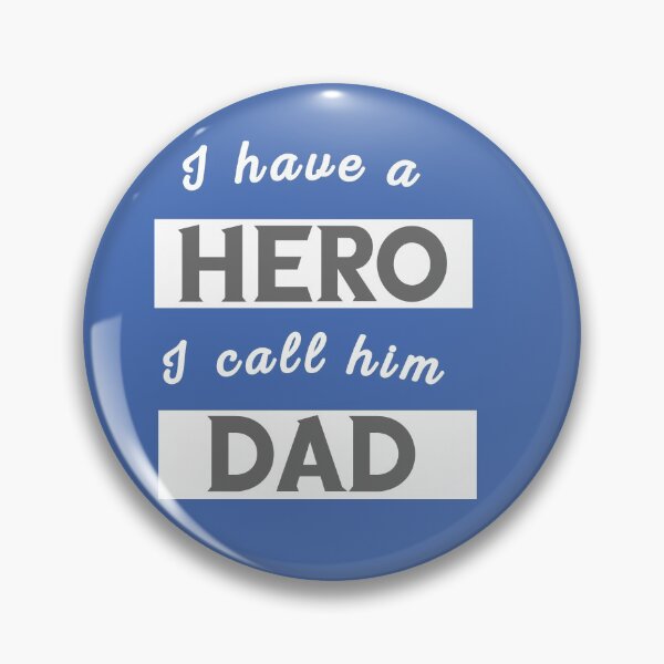 Item preview, i have a hero i call him dad Fathers day designed and sold by Lakki-s.