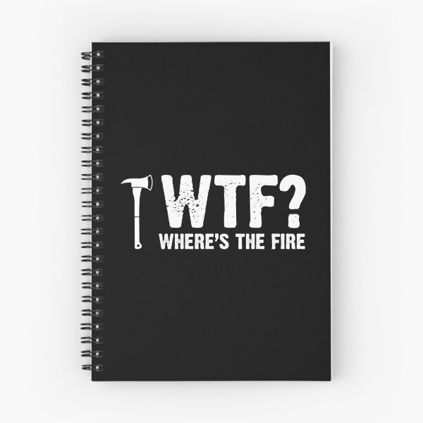 Item preview, WTF? Where's The Fire Firefighting Fireman Firefighter designed and sold by Nessshirts.