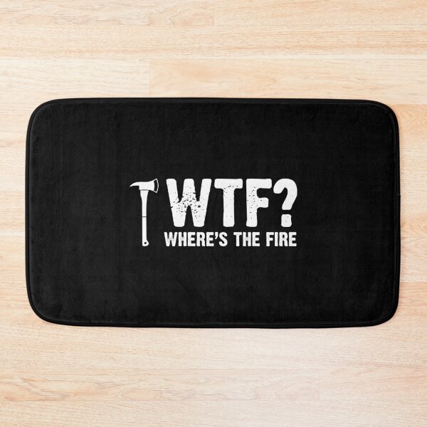 Item preview, WTF? Where's The Fire Firefighting Fireman Firefighter designed and sold by Nessshirts.