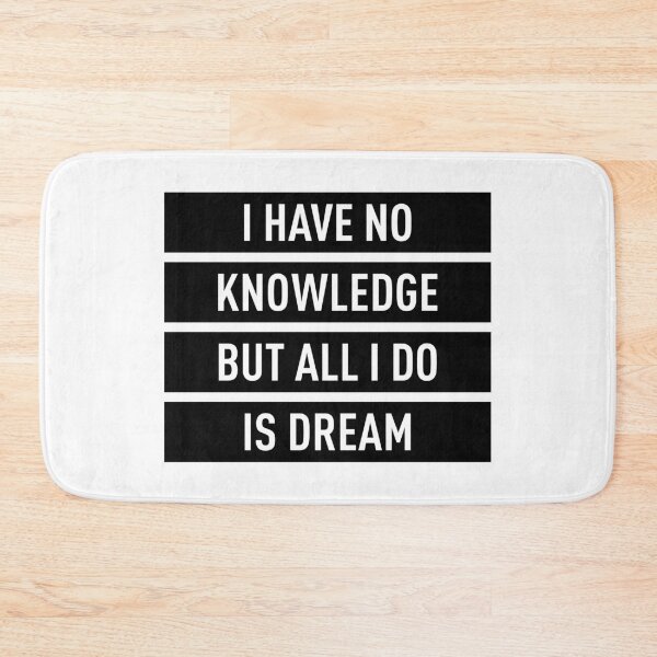 Item preview, I Have No Knowledge But All I Do Is Dream designed and sold by FilipeFerreira.