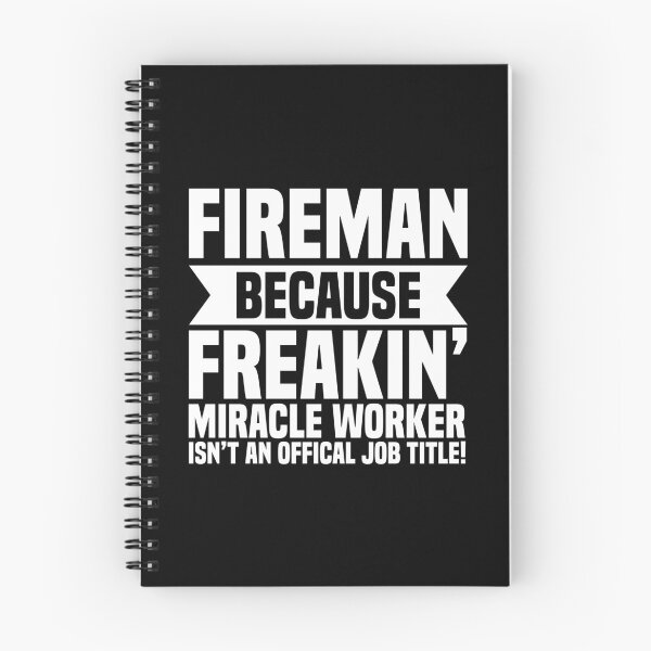 Item preview, Fireman Because Freakin' Miracle Worker Not Official Job designed and sold by Nessshirts.