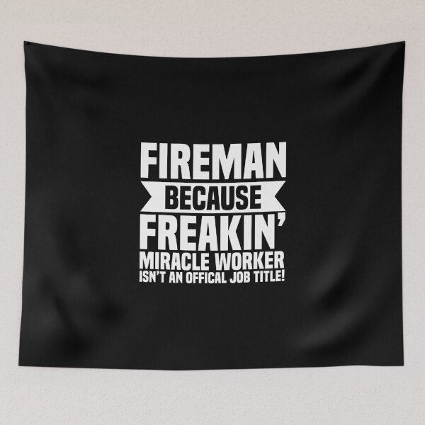 Item preview, Fireman Because Freakin' Miracle Worker Not Official Job designed and sold by Nessshirts.