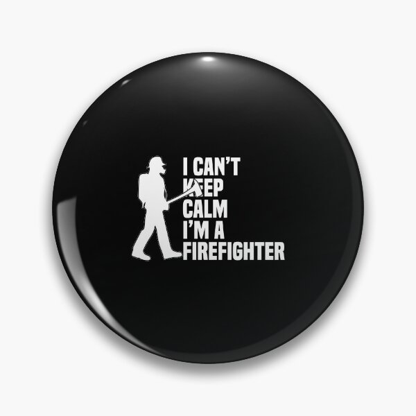 Item preview, I Can't Keep Calm I'm A Firefighter Firefighting Fireman designed and sold by Nessshirts.