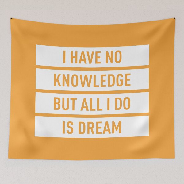 Item preview, I Have No Knowledge But All I Do Is Dream (Orange BG) designed and sold by FilipeFerreira.
