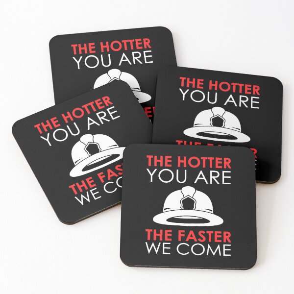 Item preview, Funny Firefighter The Hotter You Are The Faster We Come designed and sold by Nessshirts.