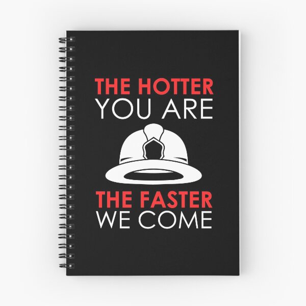 Item preview, Funny Firefighter The Hotter You Are The Faster We Come designed and sold by Nessshirts.