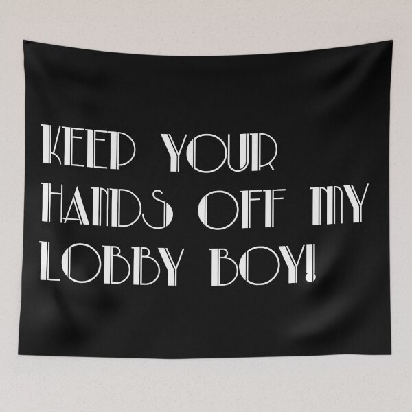 Item preview, Keep your hands off my lobby boy! designed and sold by Veriepear.