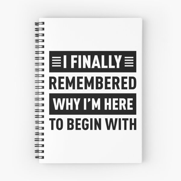 Item preview, I Finally Remembered Why I'm Here To Begin With designed and sold by FilipeFerreira.