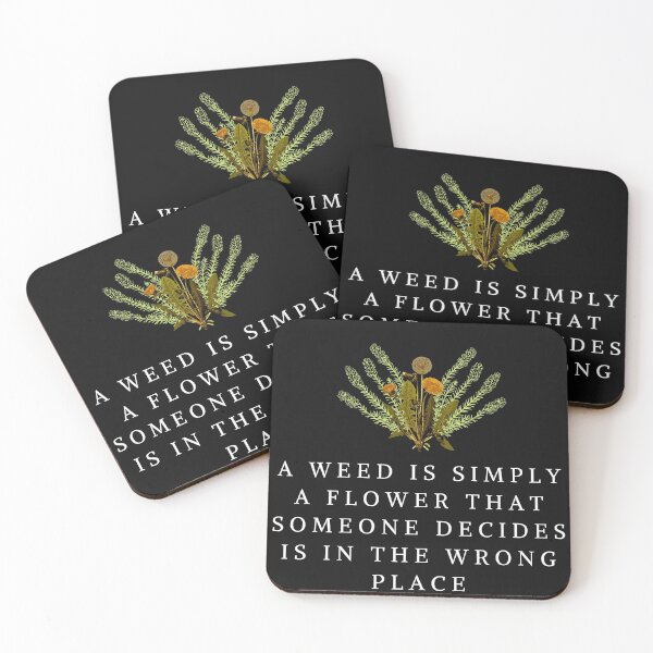 Item preview, A Weed Is Simply A Flower that Someone Decides is in the Wrong Place. Call the Midwife designed and sold by tiredandbored.