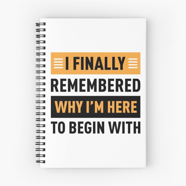 Item preview, I Finally Remembered Why I'm Here To Begin With designed and sold by FilipeFerreira.