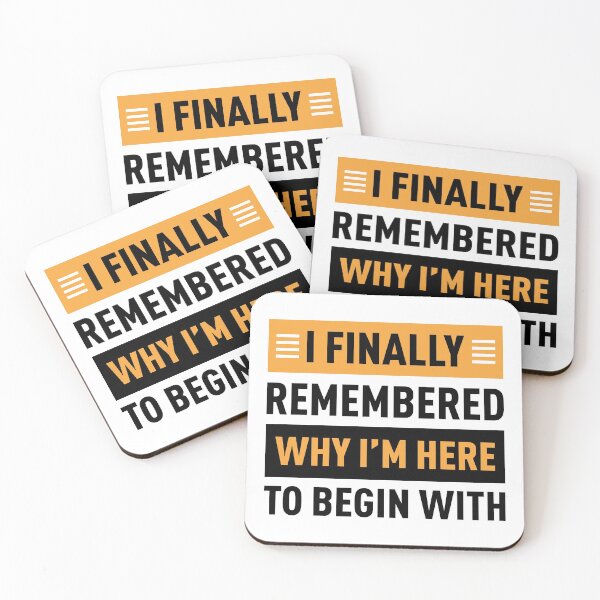 Item preview, I Finally Remembered Why I'm Here To Begin With designed and sold by FilipeFerreira.