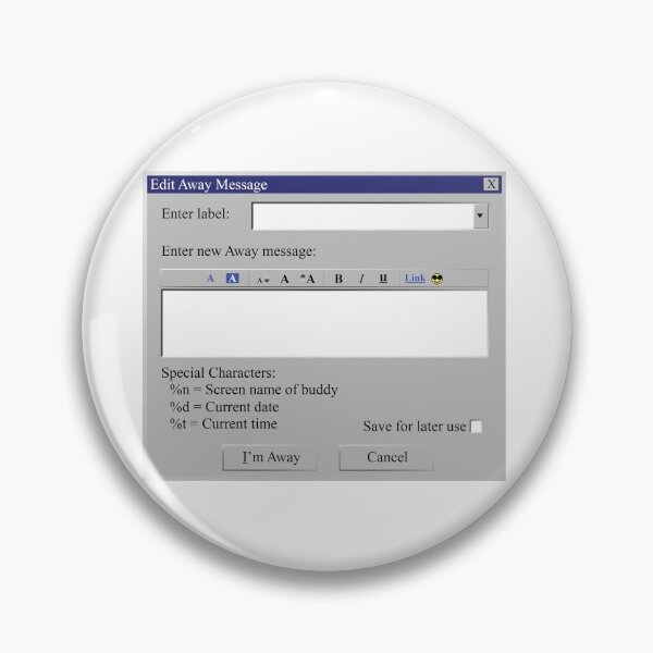 Item preview, Aol Instant Messenger Blank Away Message Screen designed and sold by ExcuseMeSticker.