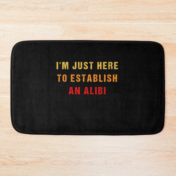 Item preview, I'm just here to establish an alibi crewneck sweatshirt women funny shirt for womens with saying pullover tshirts men funny gift for him designed and sold by midodesign20.