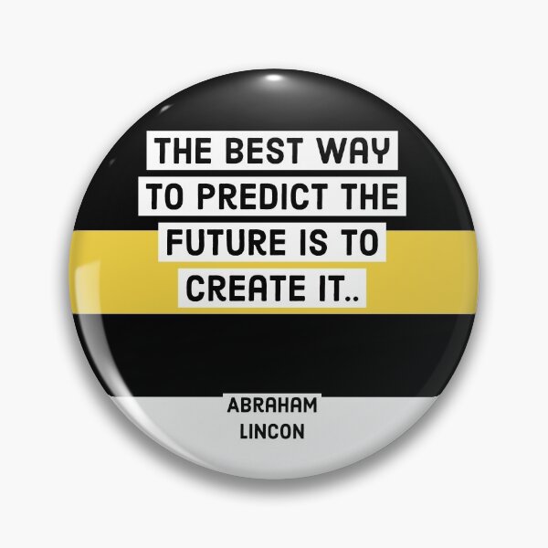 Item preview, The Best Way To Predict The Future Is To Create It.. Abe Lincon designed and sold by tgreyfell.