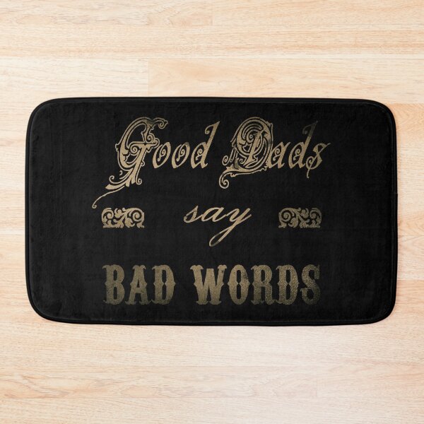 Item preview, Good Dads Say Bad Words (Vintage) designed and sold by superdumb70.