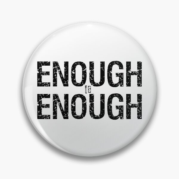 Item preview, Enough is Enough, Fed Up Protest designed and sold by HalfCat.