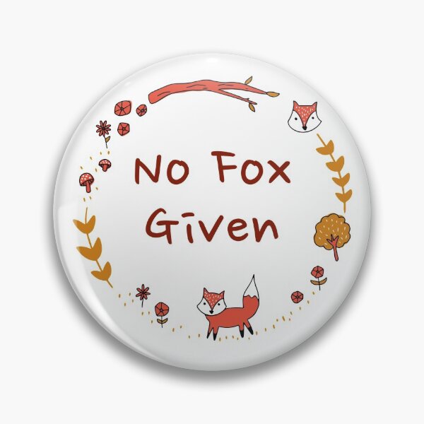 Item preview, No Fox Given designed and sold by Designed-InInk.