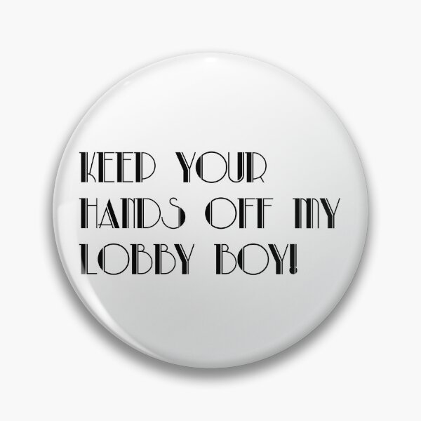 Item preview, Keep your hands off my lobby boy! designed and sold by Veriepear.