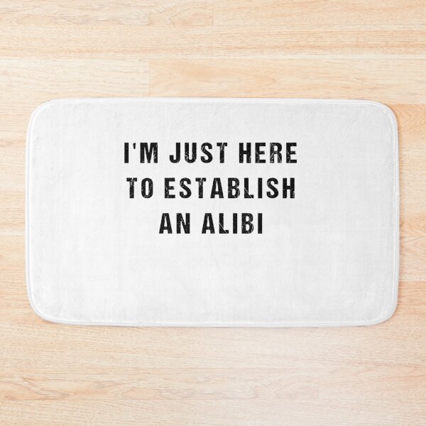 Item preview, I'm just here to establish an alibi crewneck sweatshirt women funny shirt for womens with saying pullover tshirts men funny gift for him designed and sold by midodesign20.