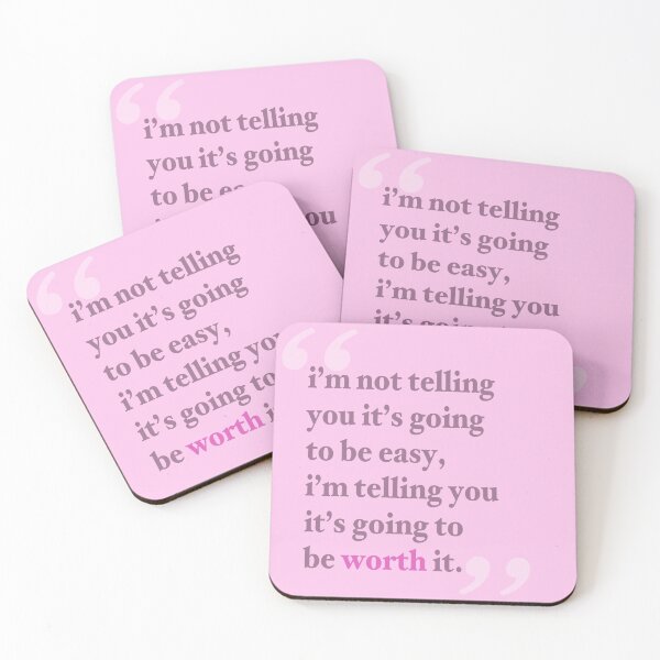 Item preview, saying, i'm not telling you it's easy, i'm telling yout it's going to be worth it designed and sold by Rainbowdog.