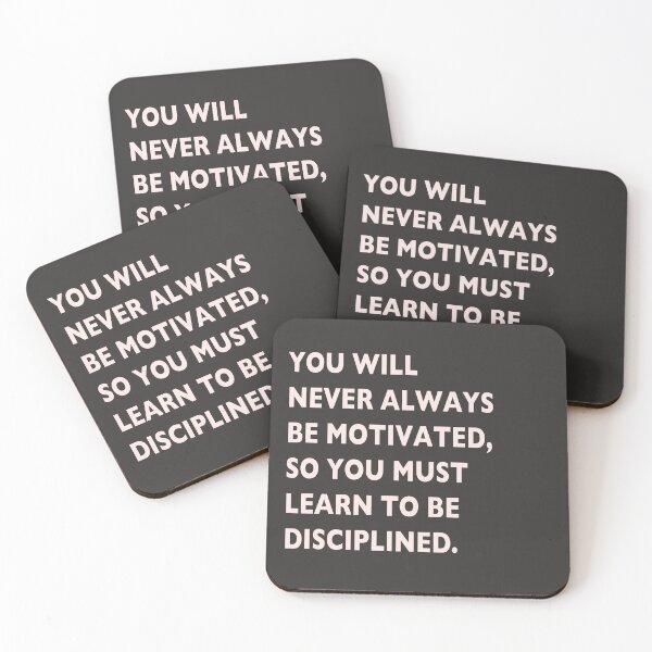 Item preview, saying, you will never always be motivated, so you have to learn to be disciplineded designed and sold by Rainbowdog.
