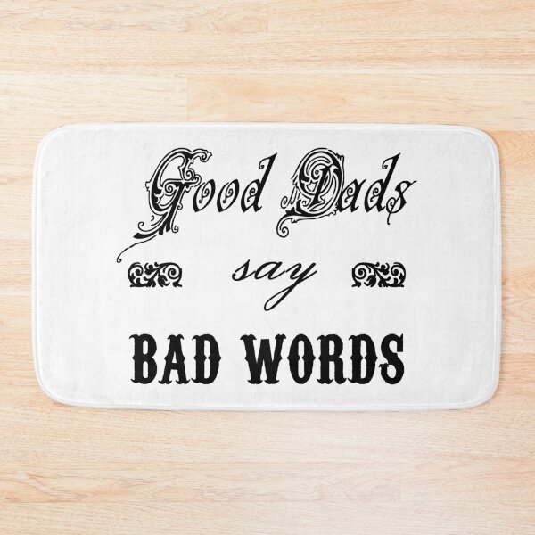 Item preview, Good Dads Say Bad Words (Black Vintage) designed and sold by superdumb70.