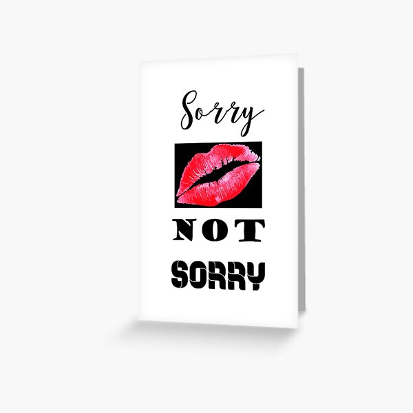 Item preview, Sorry Not Sorry designed and sold by SHANTABELLA ART.