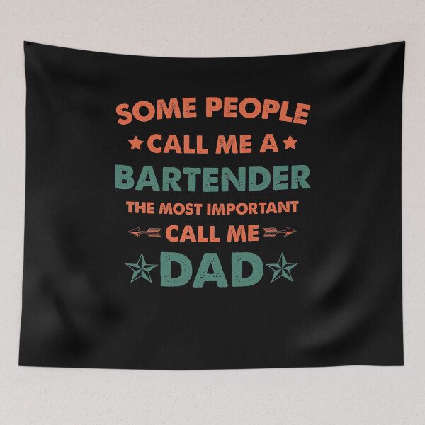 Item preview, Some People Call Me Bartender The Most Important Call Me Dad designed and sold by Amineharoni.