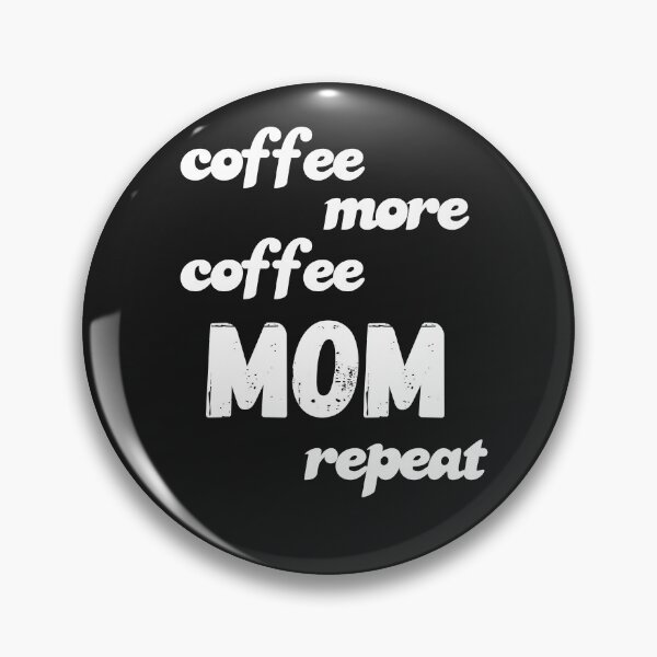 Item preview, Coffee More Coffee Mom Repeat designed and sold by SportyDogShop.