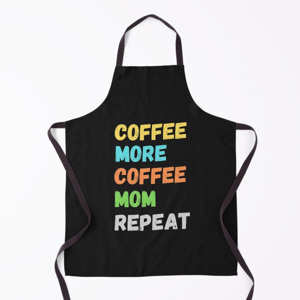 Item preview, Coffee More Coffee Mom Repeat designed and sold by SportyDogShop.