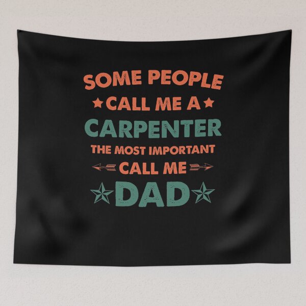 Item preview, Some People Call Me Carpenter The Most Important Call Me Dad designed and sold by Amineharoni.