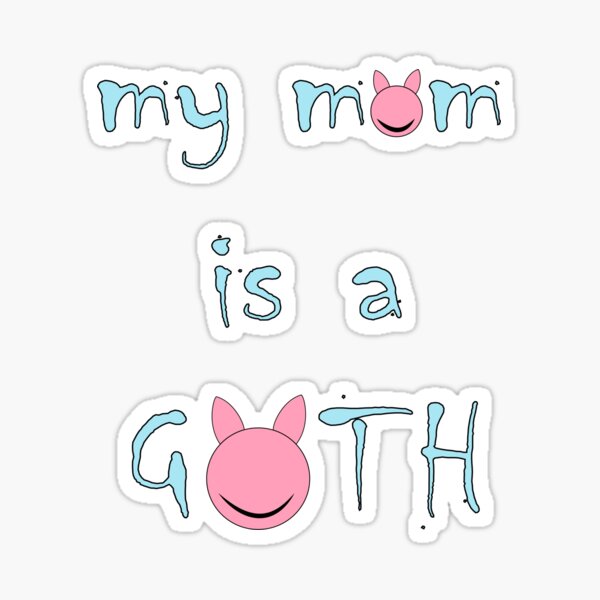 Goth mum Sticker