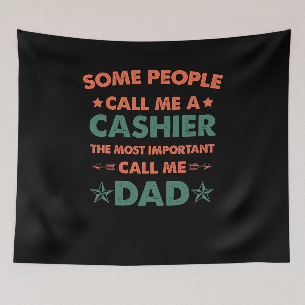 Item preview, Some People Call Me Cashier The Most Important Call Me Dad designed and sold by Amineharoni.