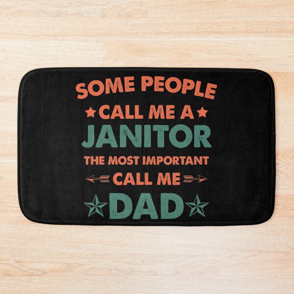 Item preview, Some People Call Me Janitor The Most Important Call Me Dad designed and sold by Amineharoni.