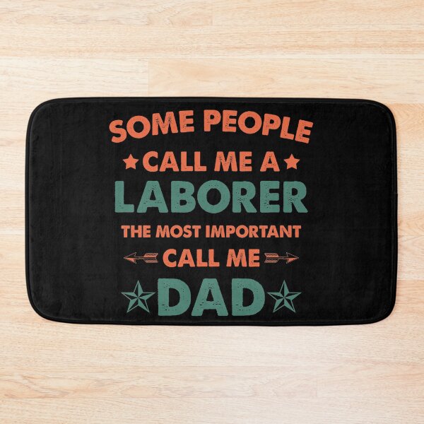 Item preview, Some People Call Me Laborer The Most Important Call Me Dad designed and sold by Amineharoni.